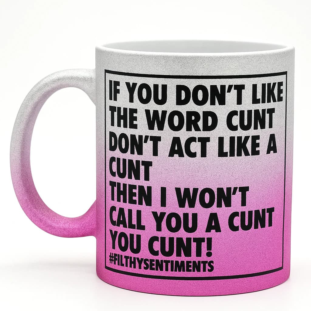 "Don't Like The Word Cunt" Glitter Gradient Mug - Bold Statement Coffee Cup - Image 3