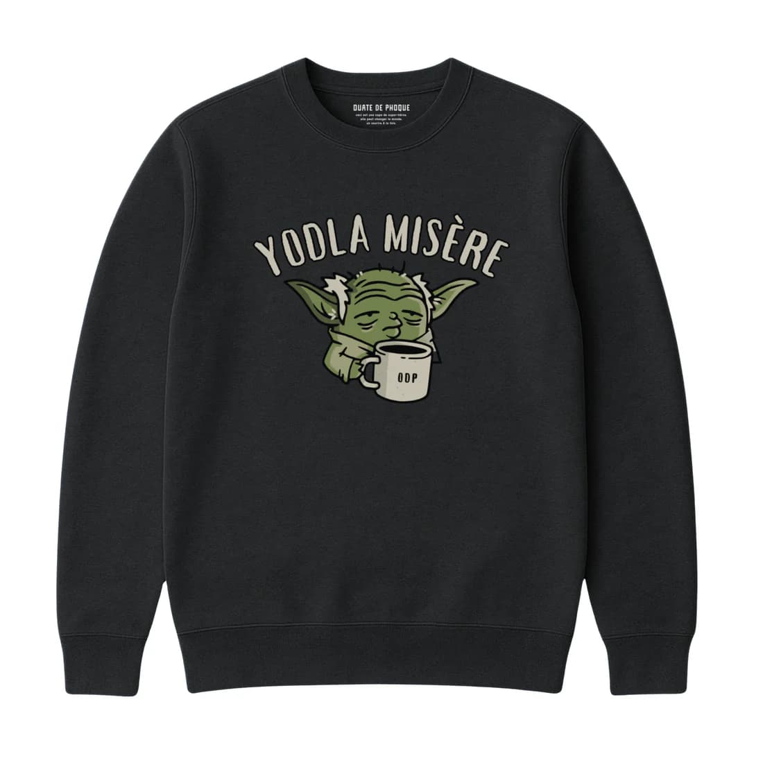 Sweatshirt Yodla Misère – Galactic Humor Pullover - Image 1