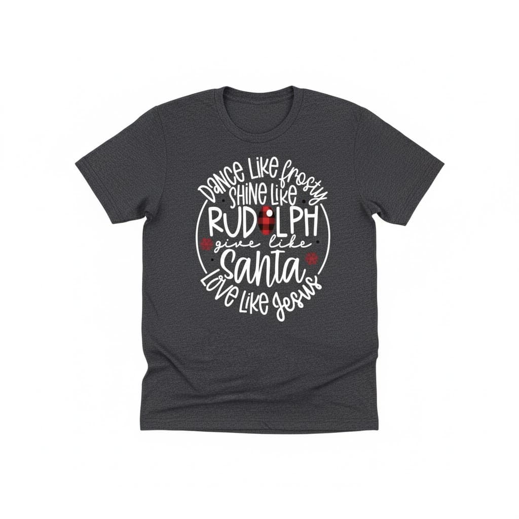 "Dance Like Frosty, Love Like Jesus" - Inspiring Christmas T-Shirt - Image 2